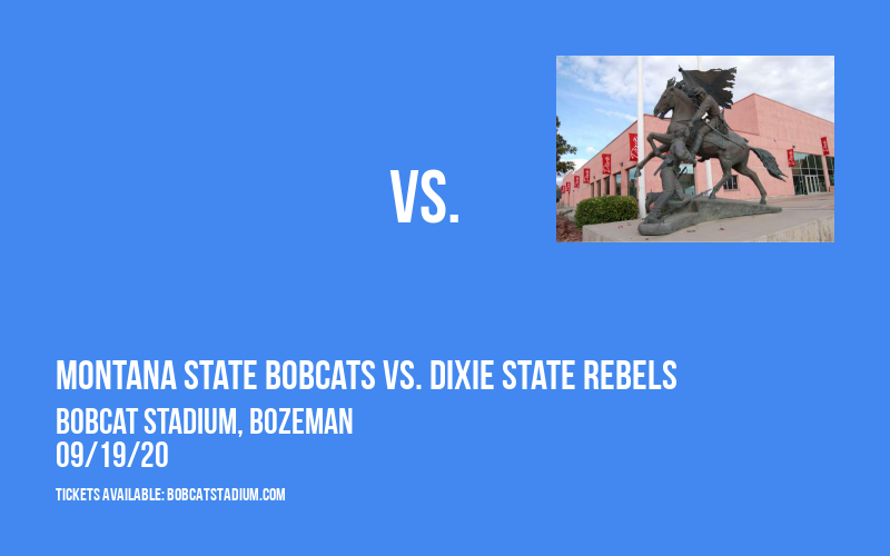 Montana State Bobcats vs. Dixie State Rebels at Bobcat Stadium tickets Montana State Bobcats vs. Dixie State Rebels at Bobcat Stadium