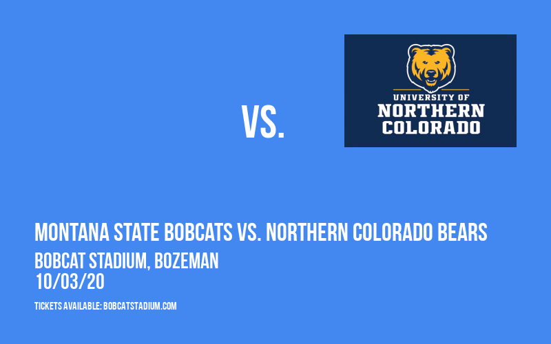 Montana State Bobcats vs. Northern Colorado Bears at Bobcat Stadium tickets Montana State Bobcats vs. Northern Colorado Bears at Bobcat Stadium