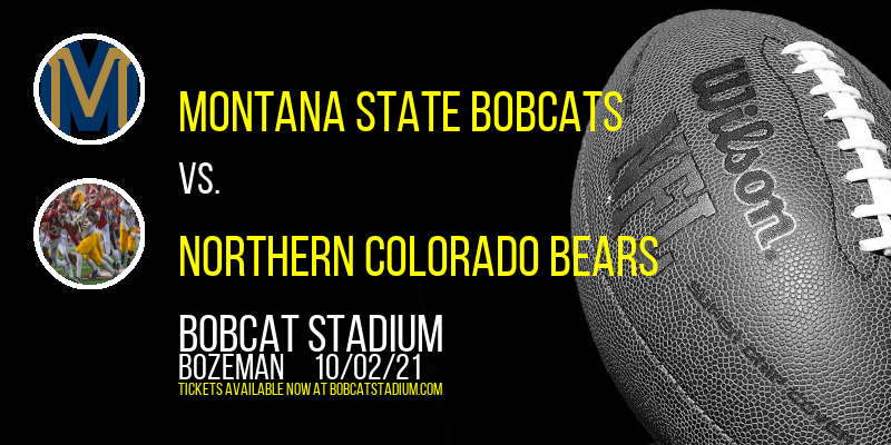 Montana State Bobcats vs. Northern Colorado Bears at Bobcat Stadium tickets Montana State Bobcats vs. Northern Colorado Bears at Bobcat Stadium
