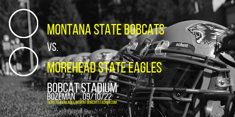 Montana State Bobcats vs. Morehead State Eagles at Bobcat Stadium tickets Montana State Bobcats vs. Morehead State Eagles at Bobcat Stadium