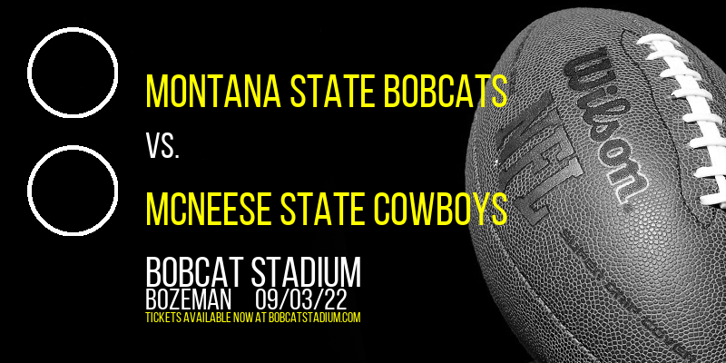 Montana State Bobcats vs. McNeese State Cowboys at Bobcat Stadium tickets Montana State Bobcats vs. McNeese State Cowboys at Bobcat Stadium