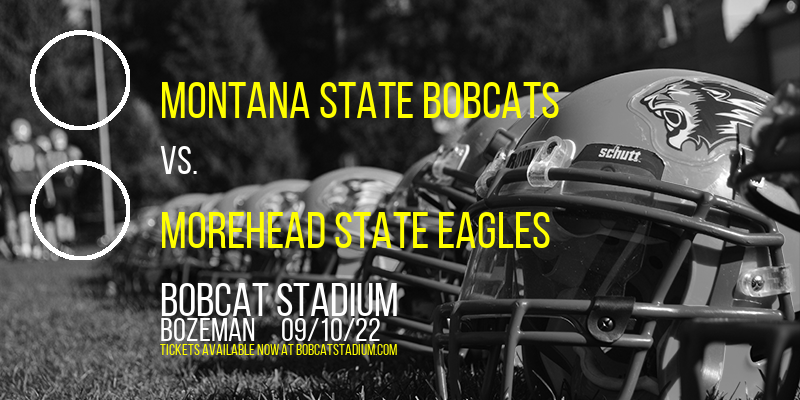 Montana State Bobcats vs. Morehead State Eagles at Bobcat Stadium