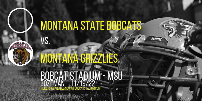 Montana State Bobcats vs. Montana Grizzlies at Bobcat Stadium tickets Montana State Bobcats vs. Montana Grizzlies at Bobcat Stadium
