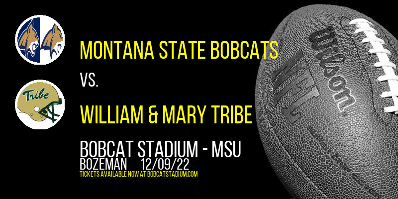 NCAA Division I FCS Playoffs Quarterfinals: Montana State Bobcats vs. William & Mary Tribe at Bobcat Stadium