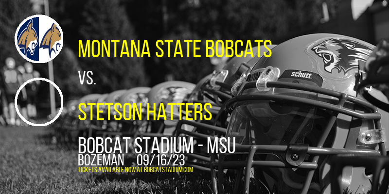 Montana State Bobcats vs. Stetson Hatters at Bobcat Stadium tickets Montana State Bobcats vs. Stetson Hatters at Bobcat Stadium