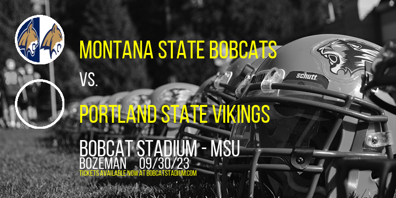 Montana State Bobcats vs. Portland State Vikings at Bobcat Stadium